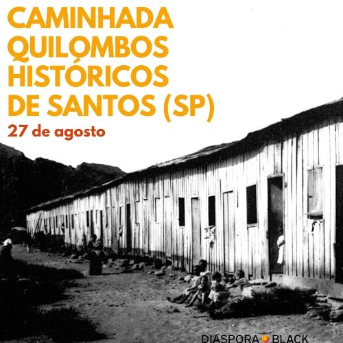 Caminhada pelos Quilombos históricos do século XIX, na cidade de Santos