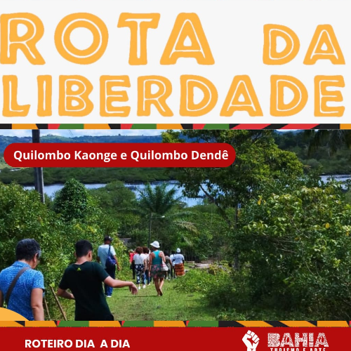 ROTA DA LIBERDADE - QUILOMBOS DE CACHOEIRA