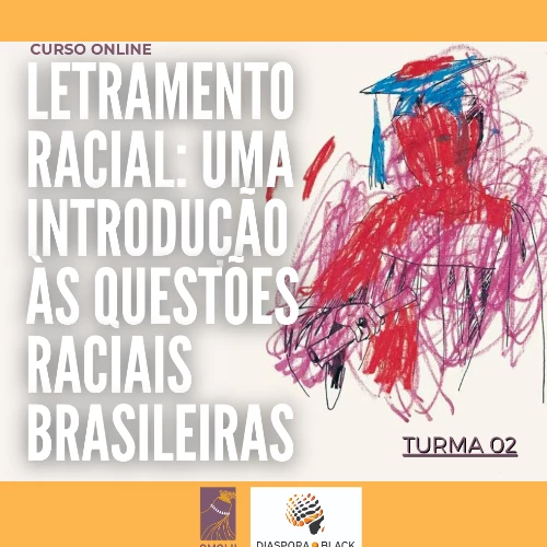 Letramento Racial: uma introdução às questões raciais no Brasil