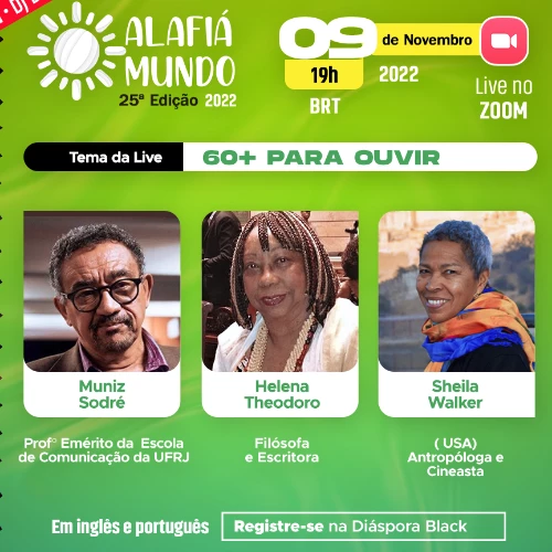 60+ Para Ouvir - Helena Theodoro conversa com Muniz Sodré ( Brasil) e Sheila Walker ( USA)