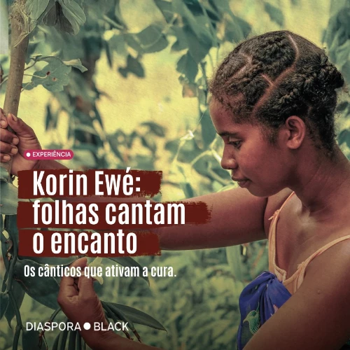 Korin ewé, folhas cantam o encanto